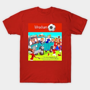 This team are parking the bus Wrexham supporters T-Shirt